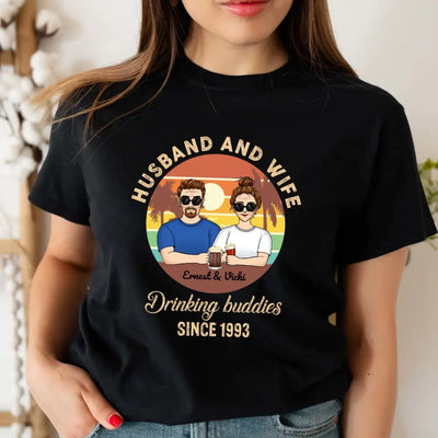 Husband and Wife Drinking Buddies Since Anniversary - Personalized T-shirt, Summer Gift For Couple