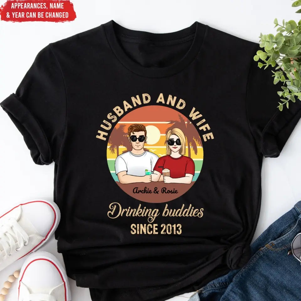 Husband and Wife Drinking Buddies Since Anniversary - Personalized T-shirt, Summer Gift For Couple