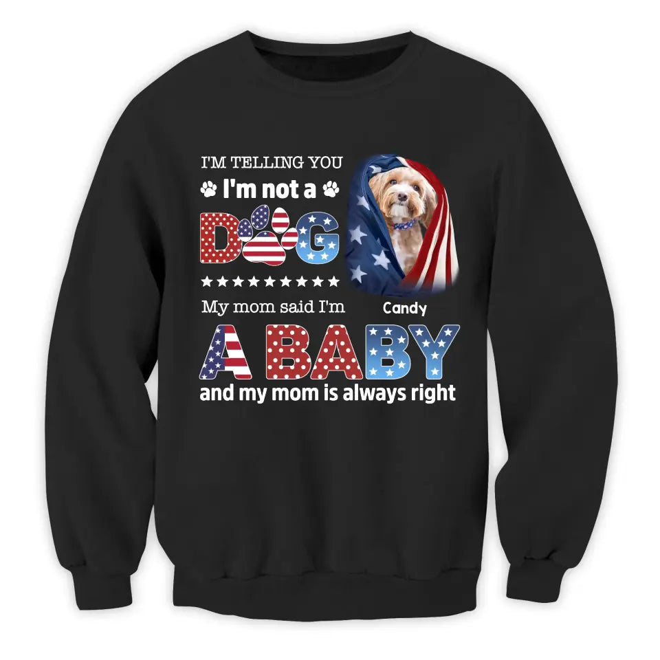 I'm Telling You I'm Not A Dog - Personalized T-Shirt, Happy 4th Of July, Gift For Dog Lovers