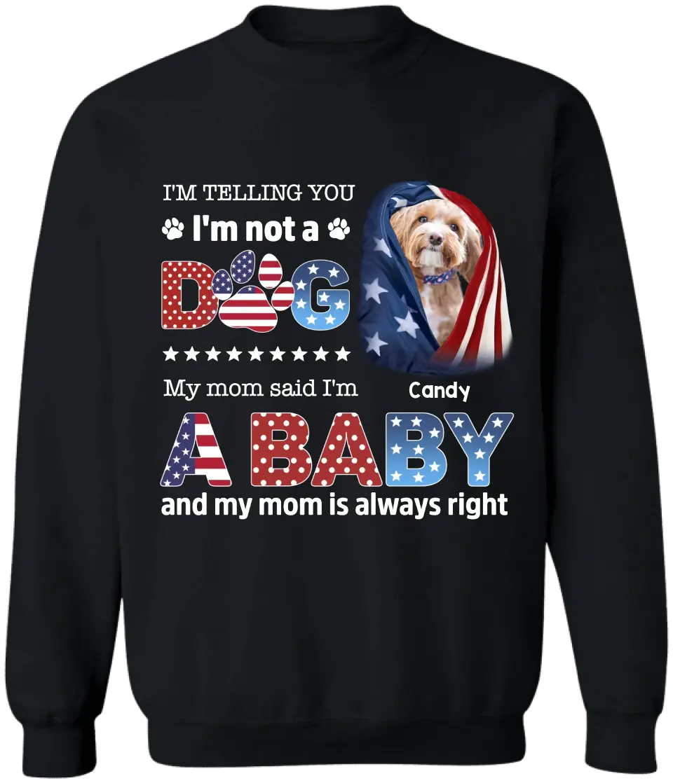 I'm Telling You I'm Not A Dog - Personalized T-Shirt, Happy 4th Of July, Gift For Dog Lovers