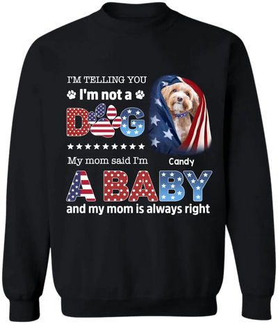 I'm Telling You I'm Not A Dog - Personalized T-Shirt, Happy 4th Of July, Gift For Dog Lovers