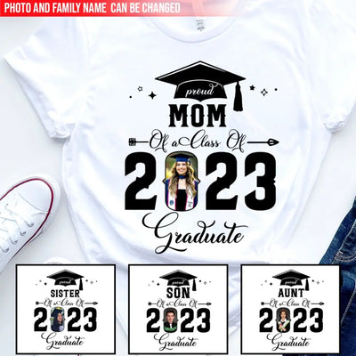 Proud Of A Class Of 2023 Graduate - Personalized T-shirt, Graduation Gifts For Family, Senior 2023 Gift