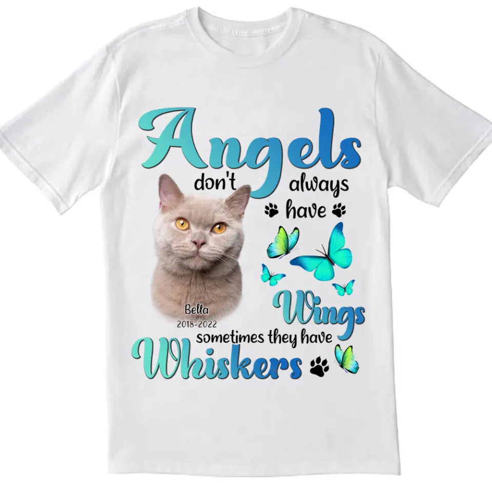 Angels Don&#39;t Always Have Wings Sometimes They Have Paws - Personalized T-Shirt, Memorial Gift, Pet Loss Gift