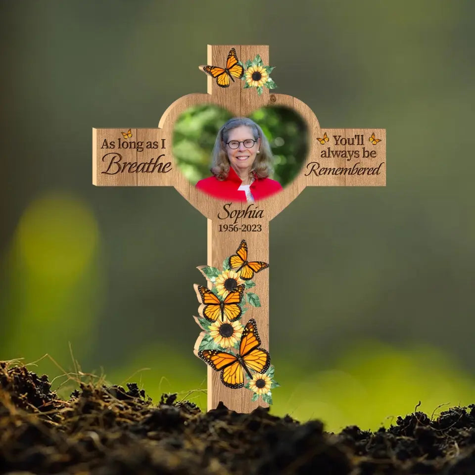 As Long As I Breathe, You'll Always Be Remembered - Personalized Garden Stake, Memorial Gift