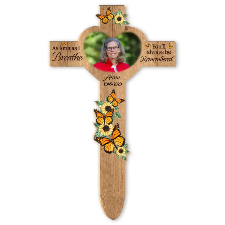 As Long As I Breathe, You'll Always Be Remembered - Personalized Garden Stake, Memorial Gift