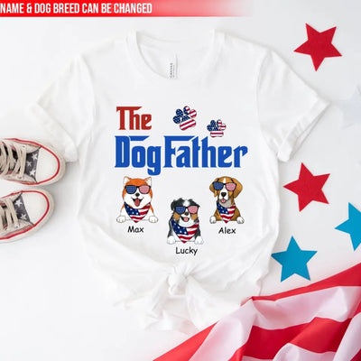 The DogFather - Personalized 4th Of July T-Shirt, Independence Day Gift For Dog Lover