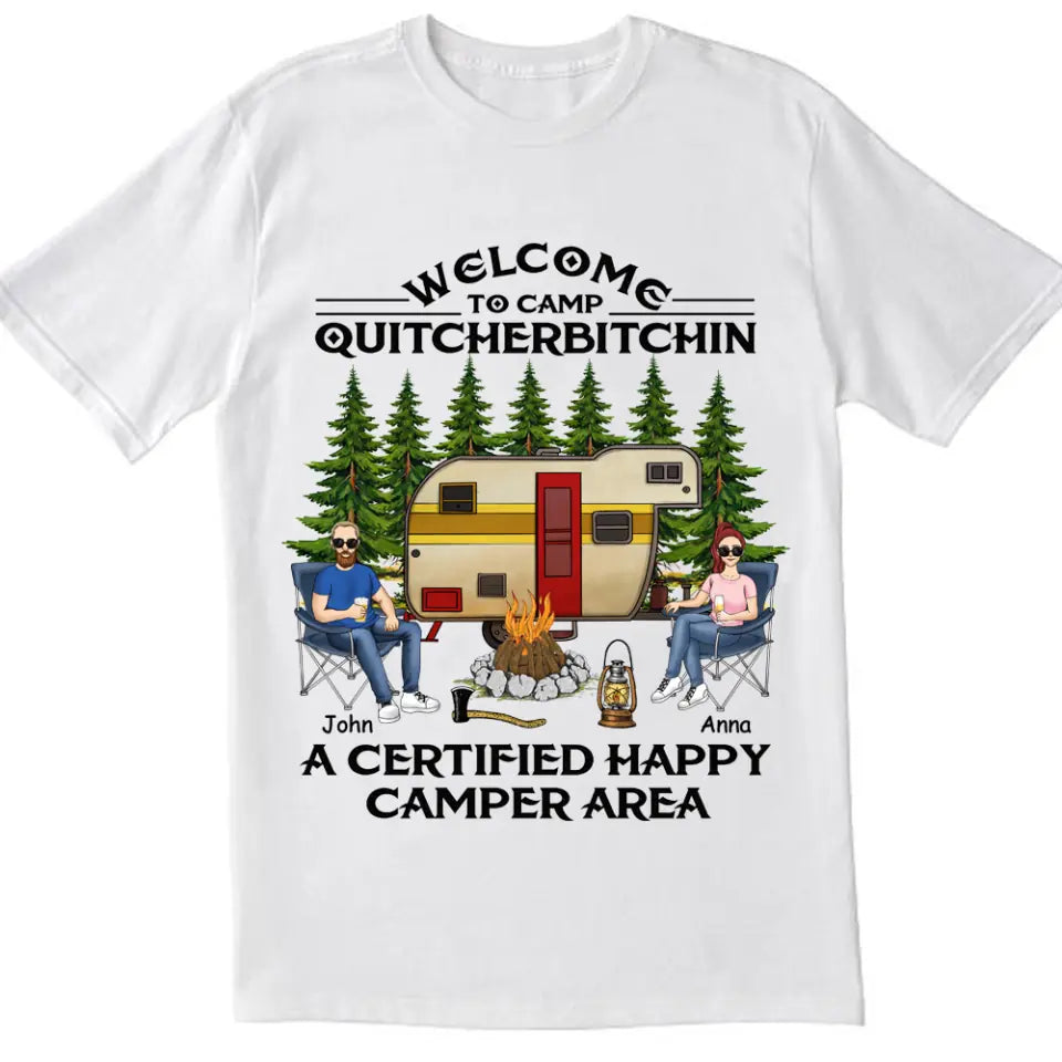 Welcome To Camp Quitcherbitchin A Certified Happy Camper Area - Personalized T-shirt, Gift For Camping Lover