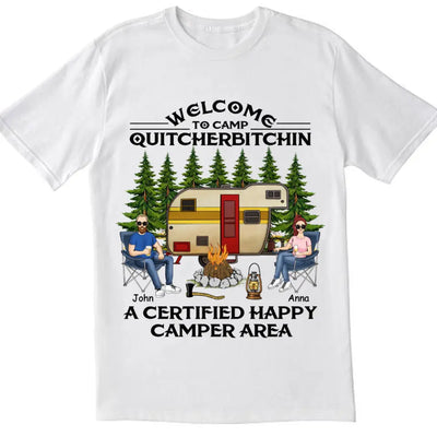 Welcome To Camp Quitcherbitchin A Certified Happy Camper Area - Personalized T-shirt, Gift For Camping Lover