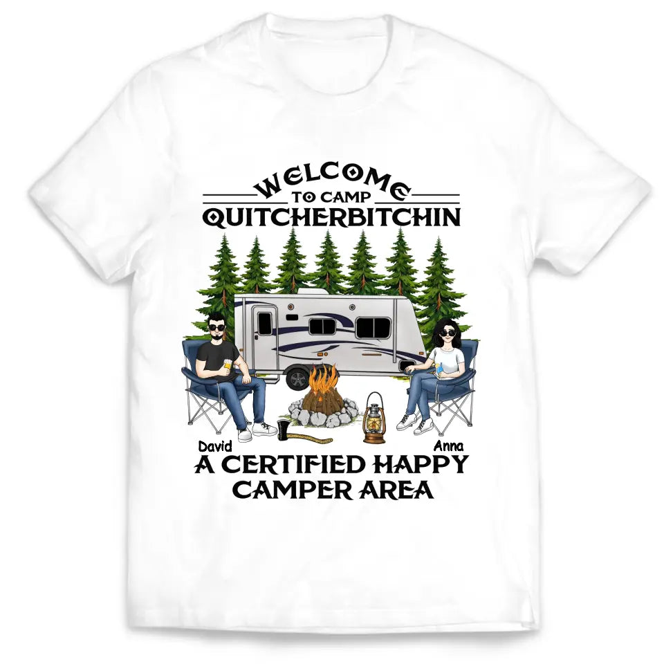 Welcome To Camp Quitcherbitchin A Certified Happy Camper Area - Personalized T-shirt, Gift For Camping Lover