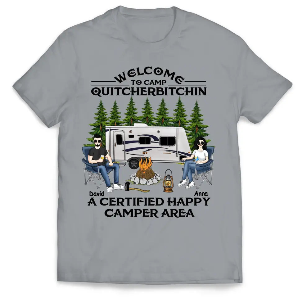 Welcome To Camp Quitcherbitchin A Certified Happy Camper Area - Personalized T-shirt, Gift For Camping Lover