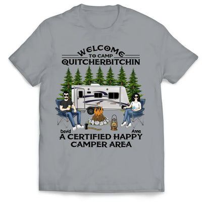 Welcome To Camp Quitcherbitchin A Certified Happy Camper Area - Personalized T-shirt, Gift For Camping Lover