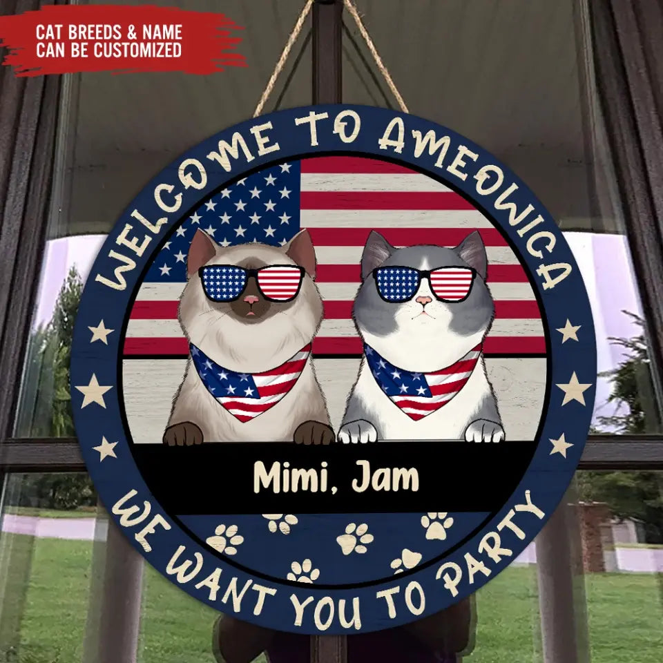 Welcome To Ameowica We Want You To Party - Personalized Wood Sign, Independence Day Gift For Cat Mom, Cat Dad, Cat Lovers