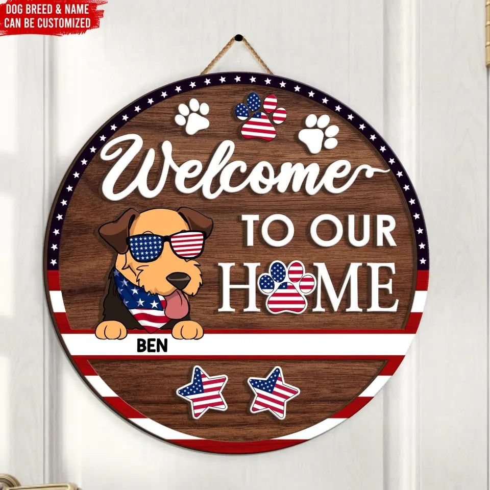 Welcome to Our Home - Personalized 2 Layer Sign, American Flag Door Sign, Gift For Pet Lovers
