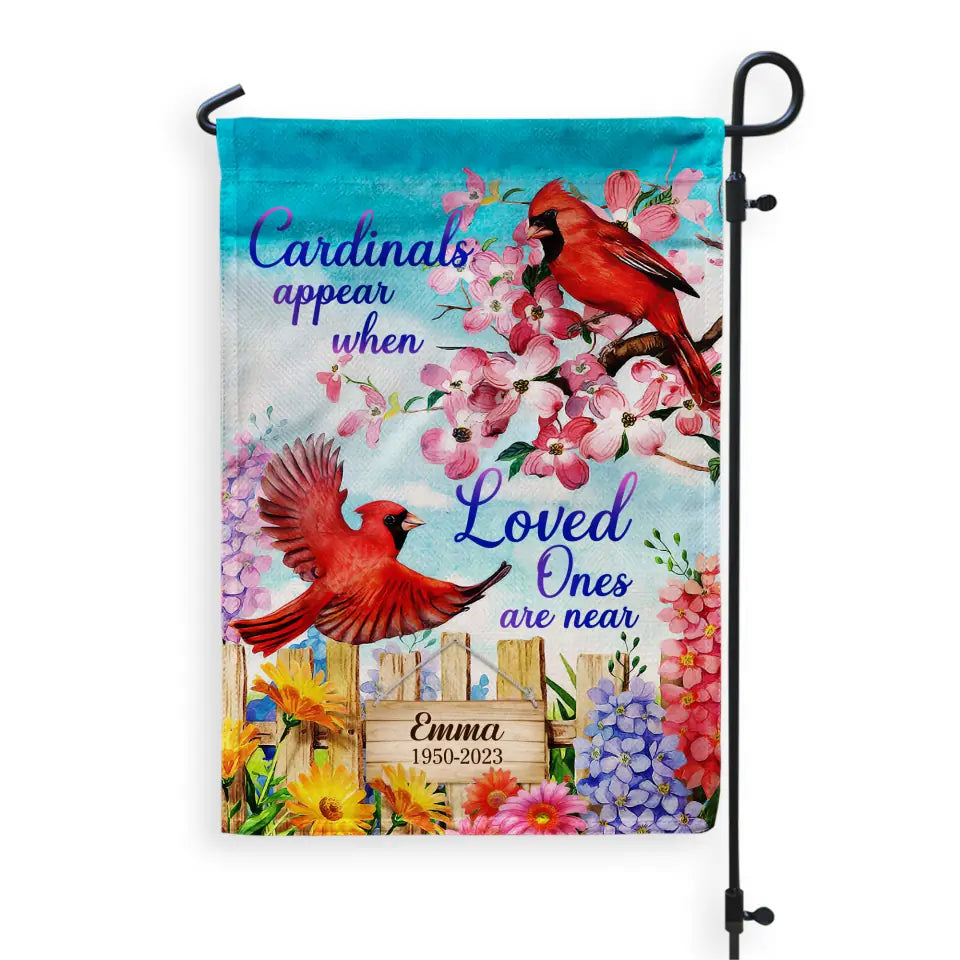 Cardinals Appear When Loved Ones Are Near - Personalized Garden Flag