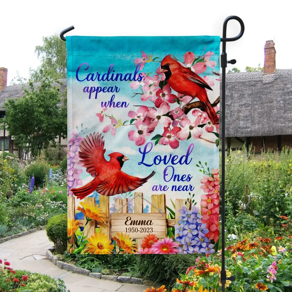 Cardinals Appear When Loved Ones Are Near - Personalized Garden Flag