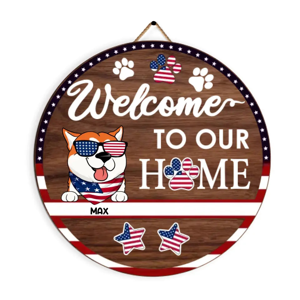 Welcome to Our Home - Personalized 2 Layer Sign, American Flag Door Sign, Gift For Pet Lovers