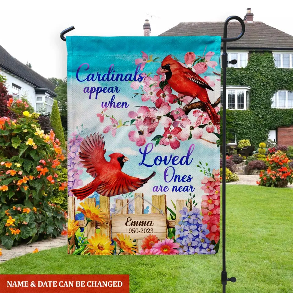 Cardinals Appear When Loved Ones Are Near - Personalized Garden Flag
