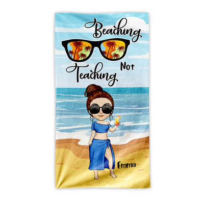Beaching Not Teaching Towel Teaching Pool - Personalized Beach Towel, Summer Gift for Teacher
