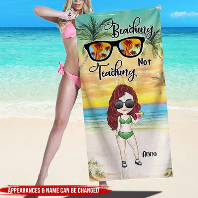 Beaching Not Teaching Towel Teaching Pool - Personalized Beach Towel, Summer Gift for Teacher