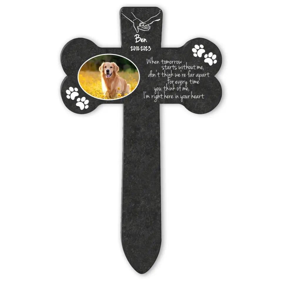 When Tomorrow Starts Without Me - Personalized Plaque Stake, Pet Loss Gift