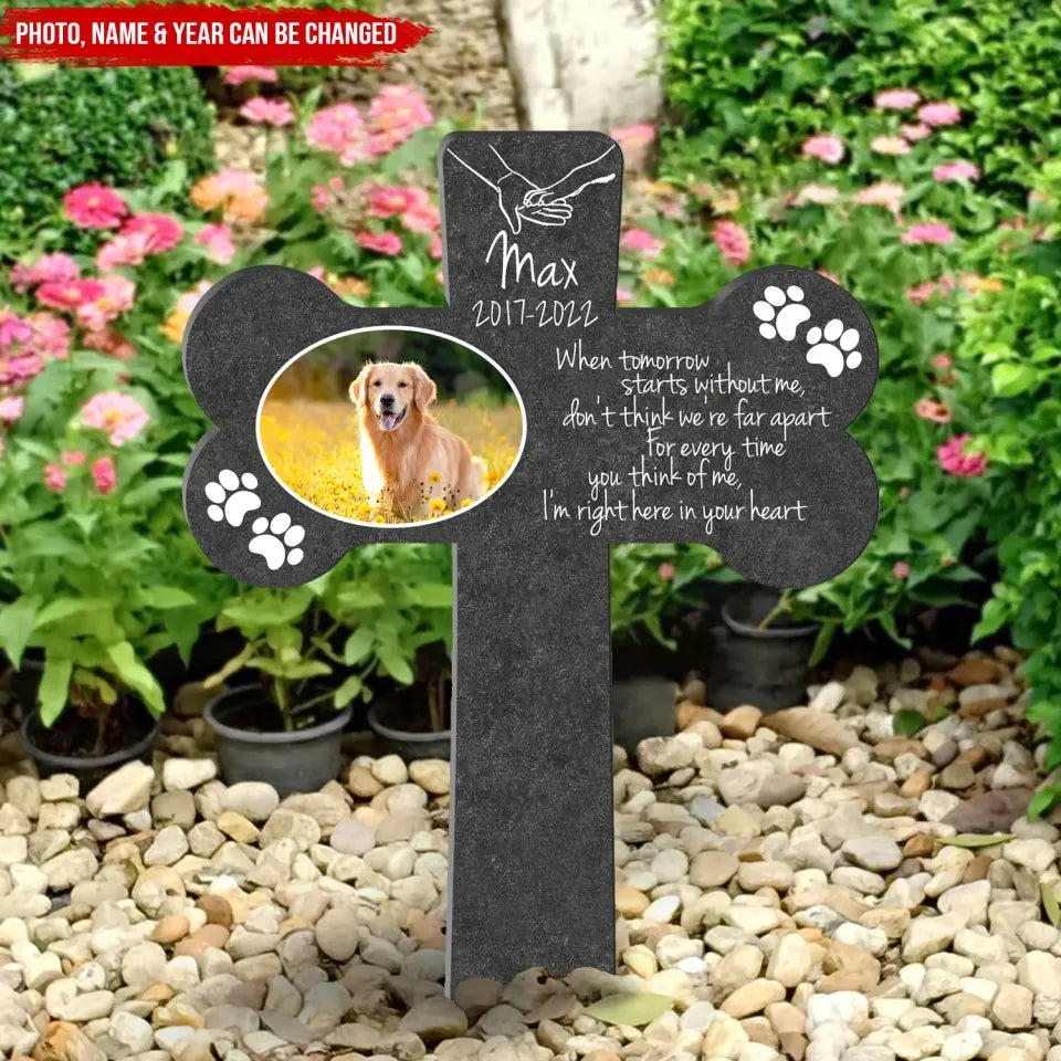 When Tomorrow Starts Without Me - Personalized Plaque Stake, Pet Loss Gift