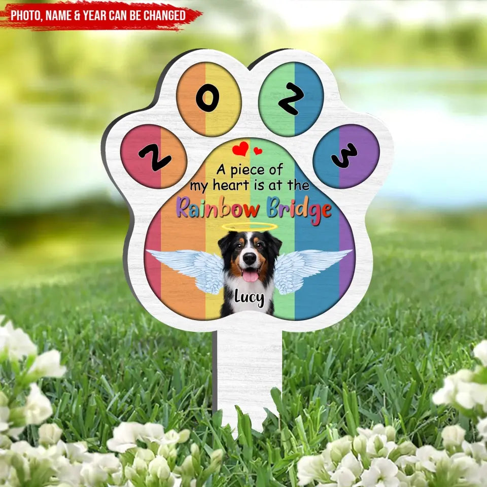 A Piece Of My Heart Is At The Rainbow Bridge - Personalized Plaque Stake, Pet Loss Gift