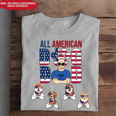 All American Dog Dad Patriotic Dad - Personalized T-shirt, Independence Day Gift For Dog Dad, Dog Lovers
