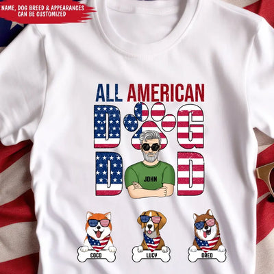 All American Dog Dad Patriotic Dad - Personalized T-shirt, Independence Day Gift For Dog Dad, Dog Lovers
