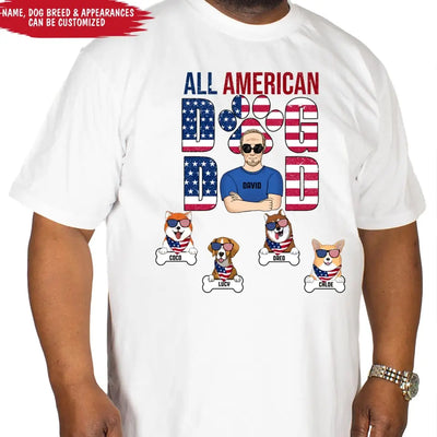 All American Dog Dad Patriotic Dad - Personalized T-shirt, Independence Day Gift For Dog Dad, Dog Lovers
