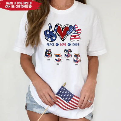 Peace Love Dogs - Personalized T-Shirt, Gift For Dog Lover, Gift For 4th Of July