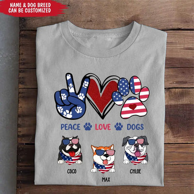 Peace Love Dogs - Personalized T-Shirt, Gift For Dog Lover, Gift For 4th Of July