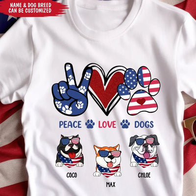 Peace Love Dogs - Personalized T-Shirt, Gift For Dog Lover, Gift For 4th Of July
