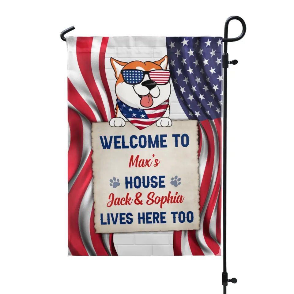 Welcome To the Dog's House - Personalized Flag, 4th Of July Garden Flag, Gift For Dog Lovers