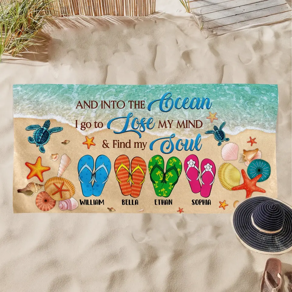 And Into The Ocean I Go To Lose My Mind And Find My Soul - Personalized Beach Towel, Summer Gift