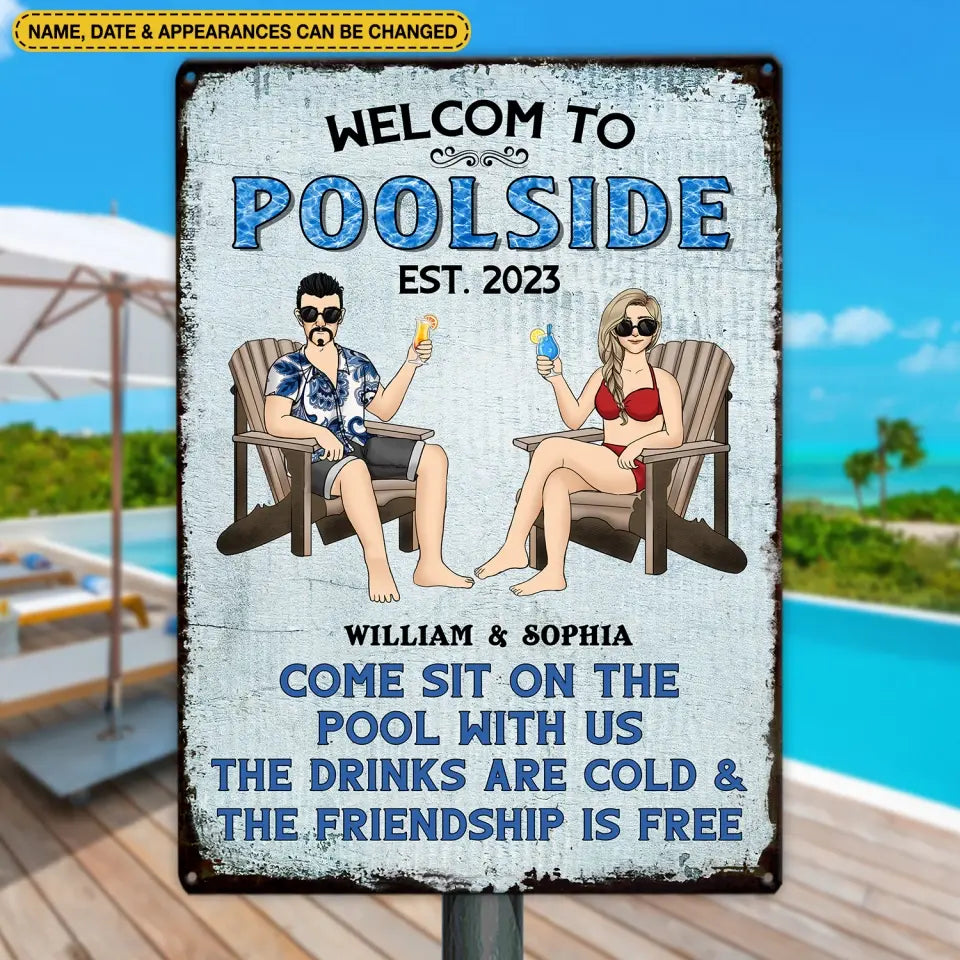 Welcome To PoolSide Come Sit On The Pool With Us - Personalized Metal Sign