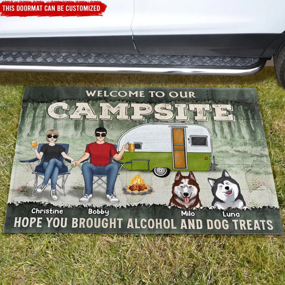 Welcome To Our Campsite Hope You Brought Alcohol And Dog Treats - Personalized Doormat, Gift For Camping Lover