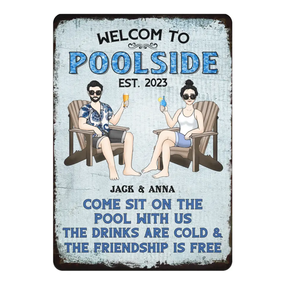 Welcome To PoolSide Come Sit On The Pool With Us - Personalized Metal Sign