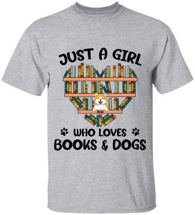 Just A Girl Who Loves Books And Dogs, Customized Up To 5 Dogs - Personalized T-shirt