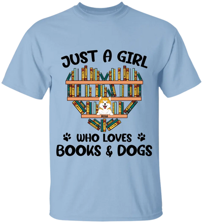 Just A Girl Who Loves Books And Dogs, Customized Up To 5 Dogs - Personalized T-shirt