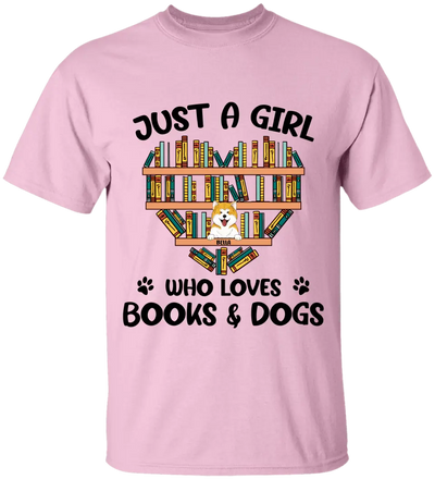 Just A Girl Who Loves Books And Dogs, Customized Up To 5 Dogs - Personalized T-shirt