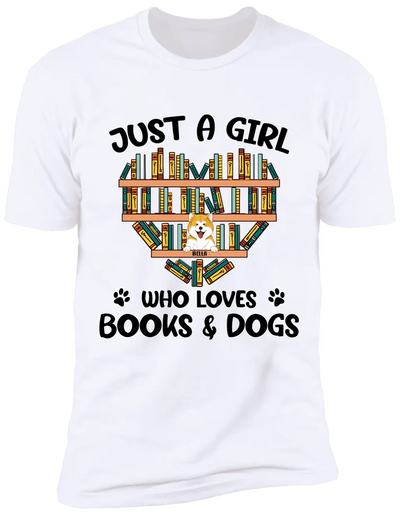 Just A Girl Who Loves Books And Dogs, Customized Up To 5 Dogs - Personalized T-shirt