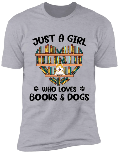 Just A Girl Who Loves Books And Dogs, Customized Up To 5 Dogs - Personalized T-shirt