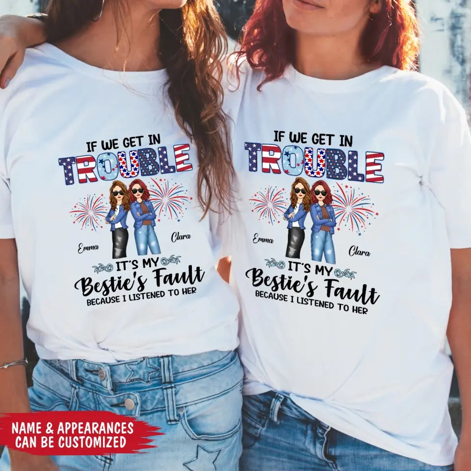 Summer Fashion Besties Get In Trouble - Personalized T-shirt, Summer Gift For Bestie, Friends