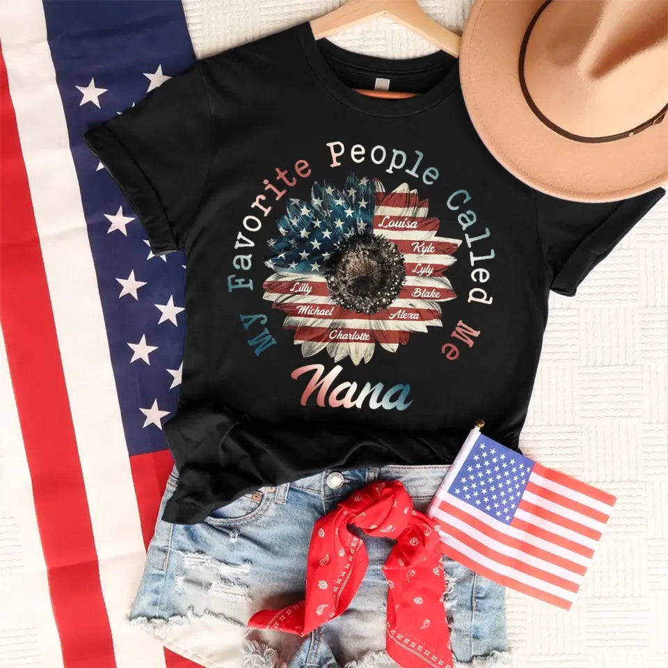 My Favorite People Called Me Nana - Personalized t-shirt, Gift For 4th Of July