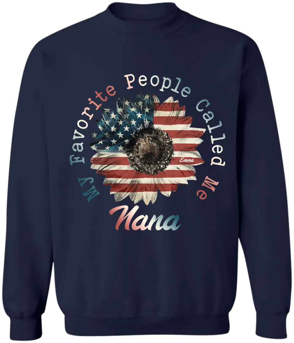 My Favorite People Called Me Nana - Personalized t-shirt, Gift For 4th Of July
