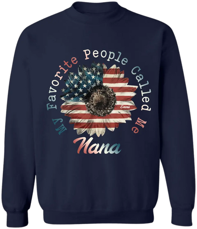 My Favorite People Called Me Nana - Personalized t-shirt, Gift For 4th Of July