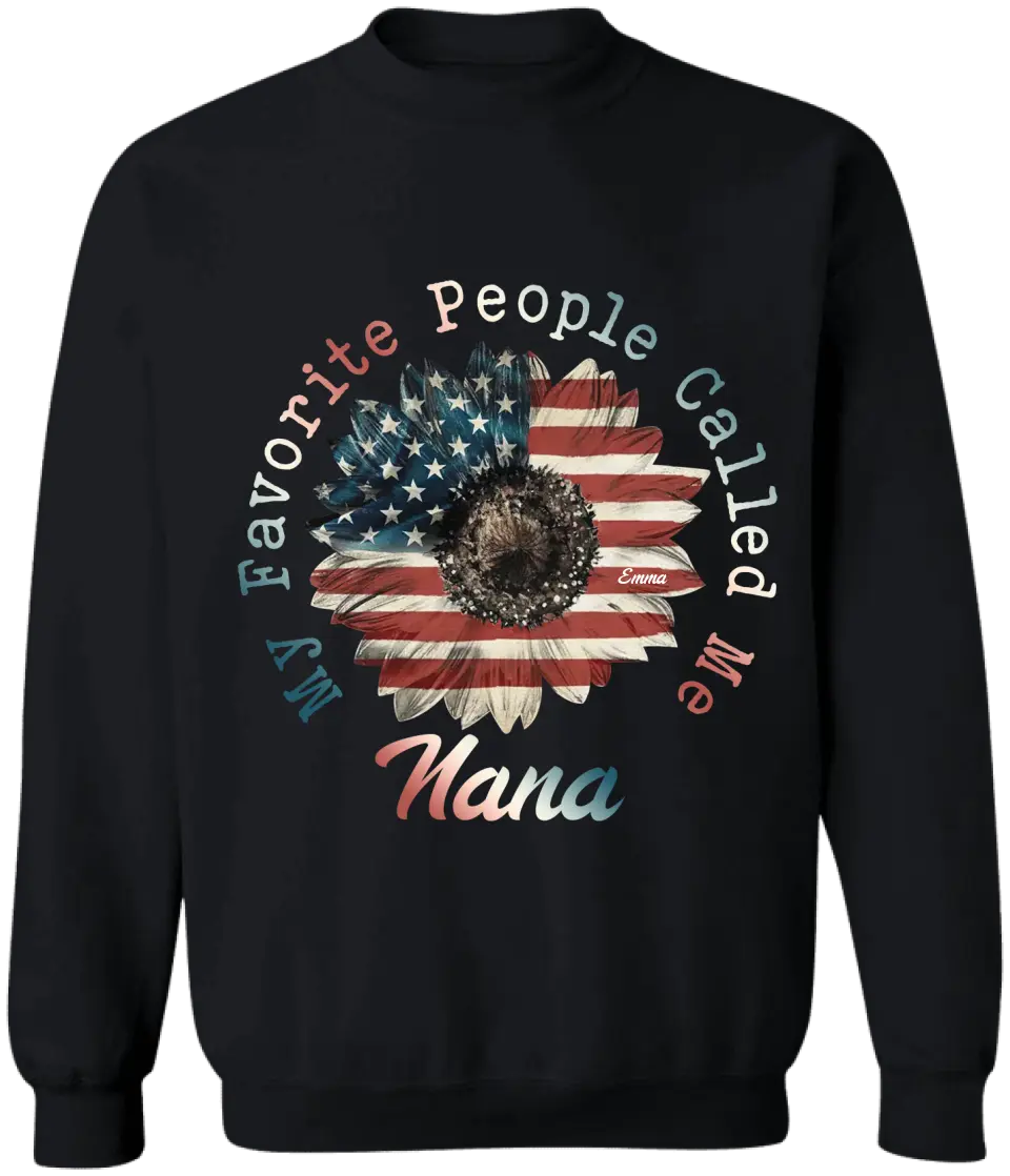 My Favorite People Called Me Nana - Personalized t-shirt, Gift For 4th Of July