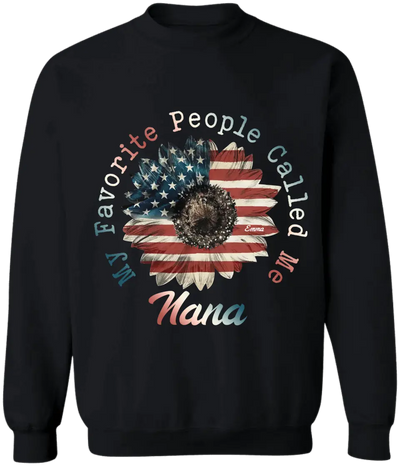 My Favorite People Called Me Nana - Personalized t-shirt, Gift For 4th Of July