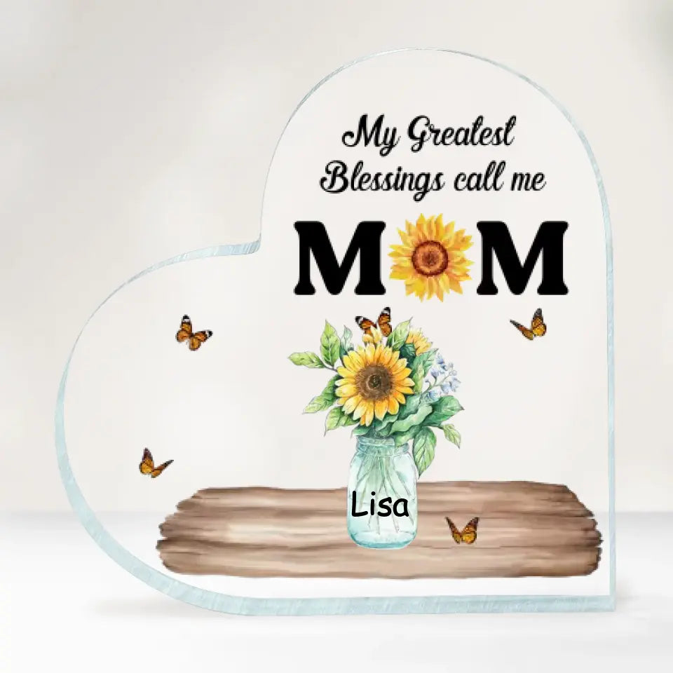 Mom My Greatest Blessings Call Me Mom - Personalized Heart Shaped Acrylic Plaque, Gift For Mother's Day