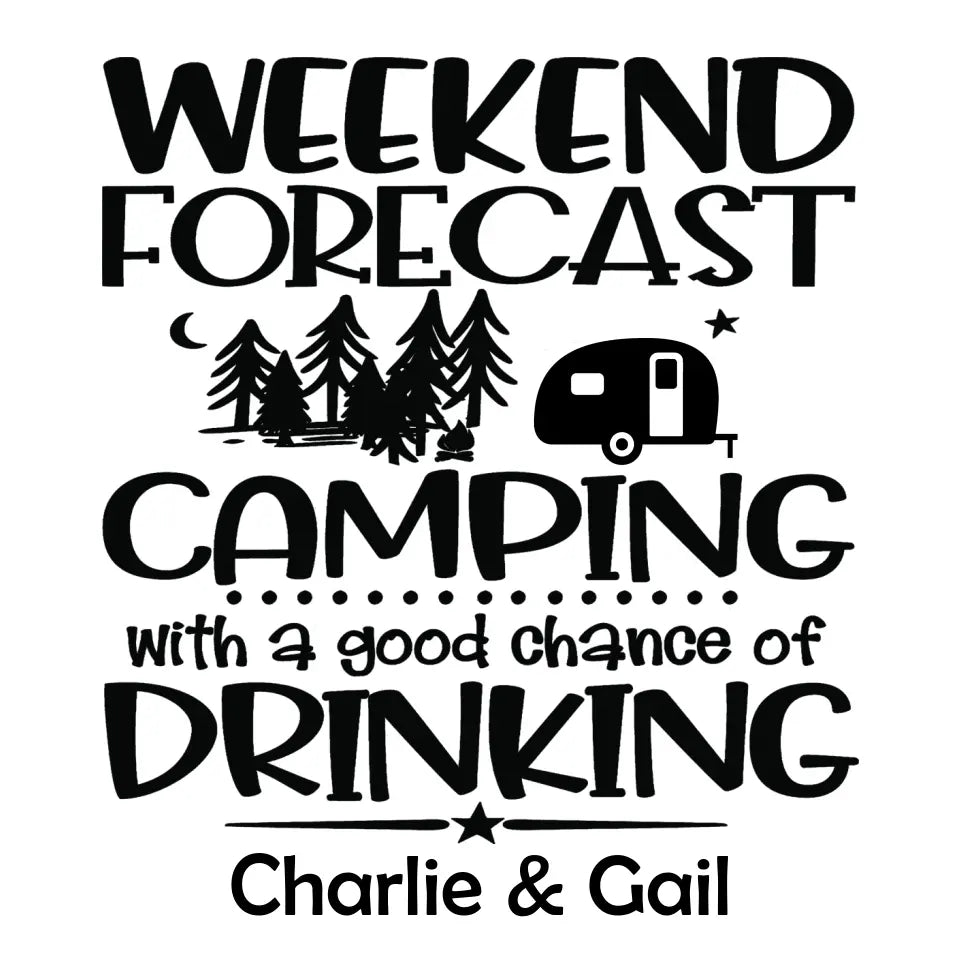 Weekend Forecast Camping With A Good Chance Of Drinking Decal
